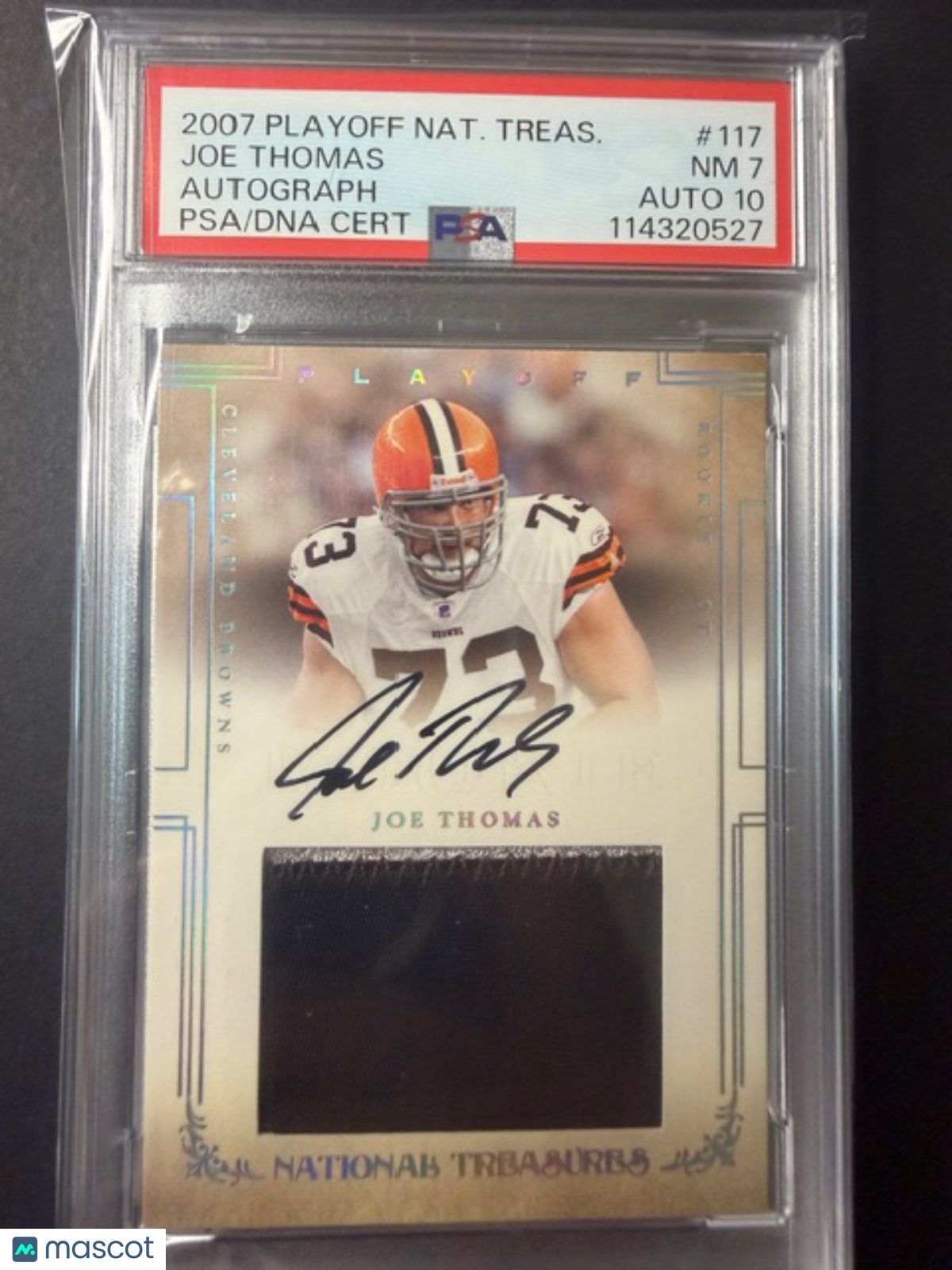 2007 National Treasures - Joe Thomas - Patch Auto /99 #117 -RC Rokie HOF- PSA 7