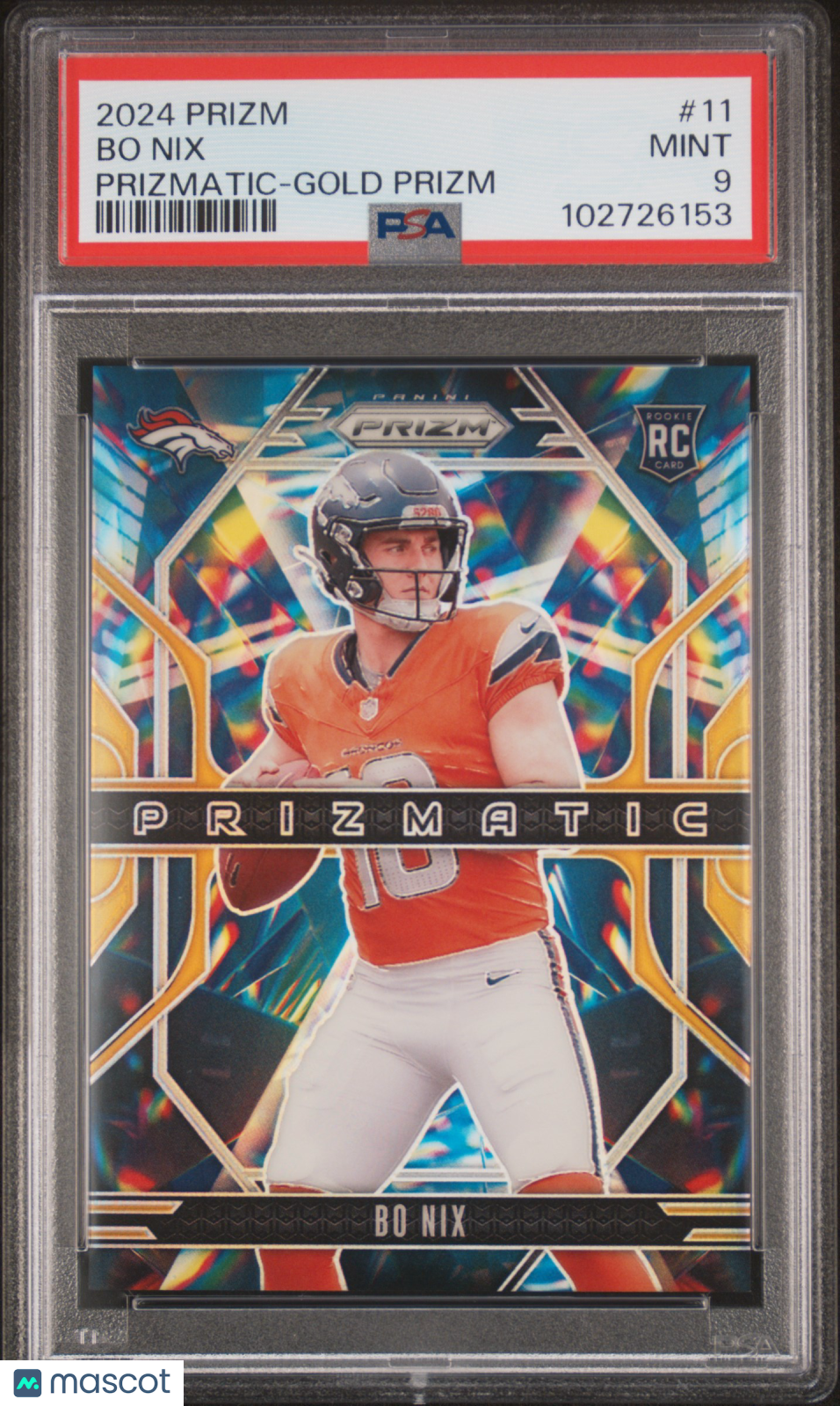 2024 Prizm -  Bo Nix - Prizmatic Gold /10 #11 - RC Rookie - PSA 9